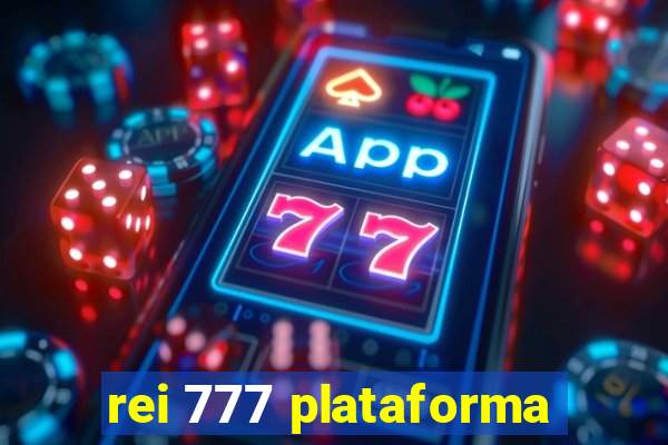 rei 777 plataforma